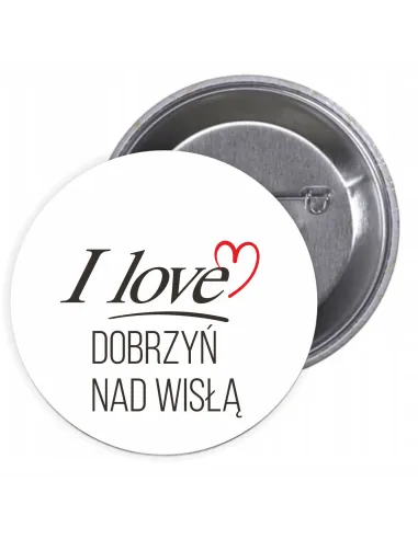 Przypinki Buttony i Love Dobrzyń nad Wisłą Znaczki Badziki