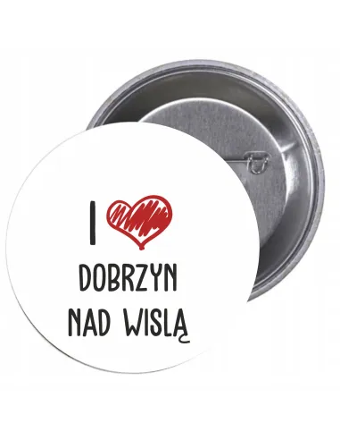 Przypinki Buttony Love Dobrzyń Wisłą Znaczki Badziki Grafiką