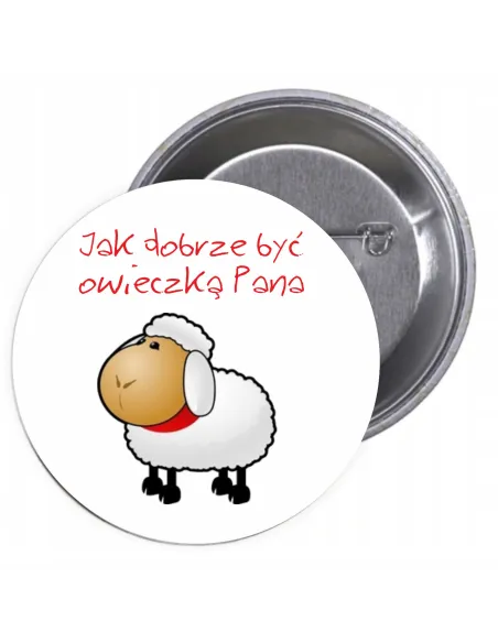 Przypinki Buttony Religijne Jak Dobrze Być Owieczką Pana