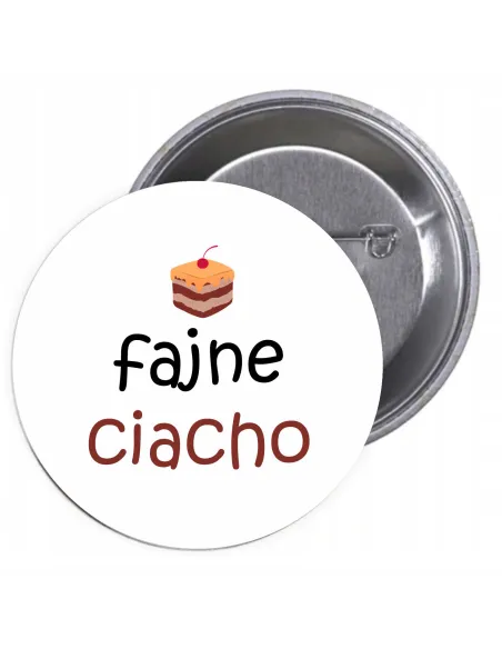 Przypinki Buttony Fajne Ciacho Znaczki Badziki z Grafiką