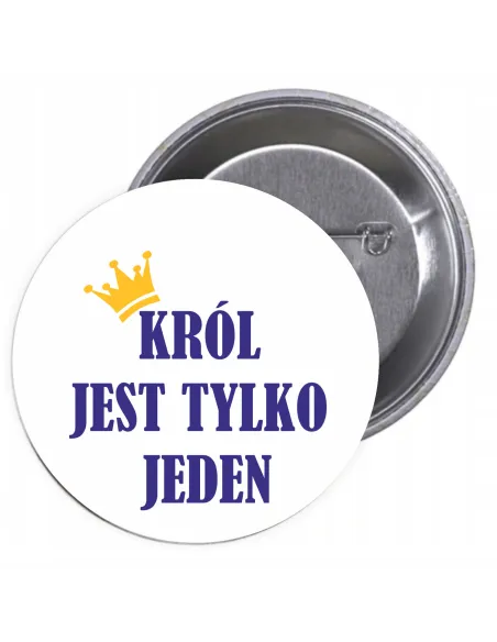Przypinki Buttony Król Jest Tylko Jeden Znaczki Badziki