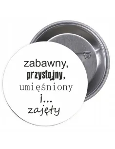 Przypinki Buttony Zabawny Przystojny Umęśniony Zajęty