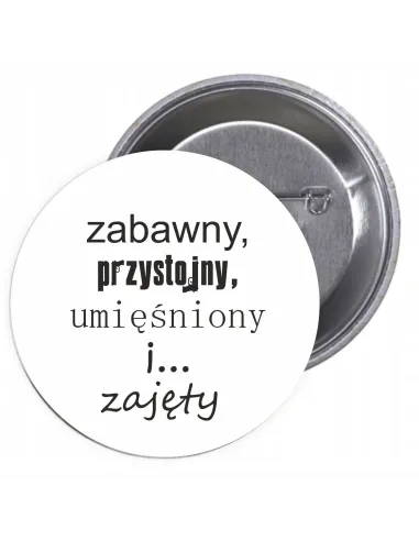 Przypinki Buttony Zabawny Przystojny Umęśniony Zajęty