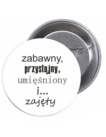 Przypinki Buttony Zabawny Przystojny Umęśniony Zajęty