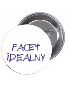 Przypinki Buttony Facet Idealny Znaczki Badziki Grafiką
