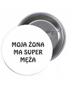 Przypinki Buttony Moja Żona Super Męża Znaczki Badziki
