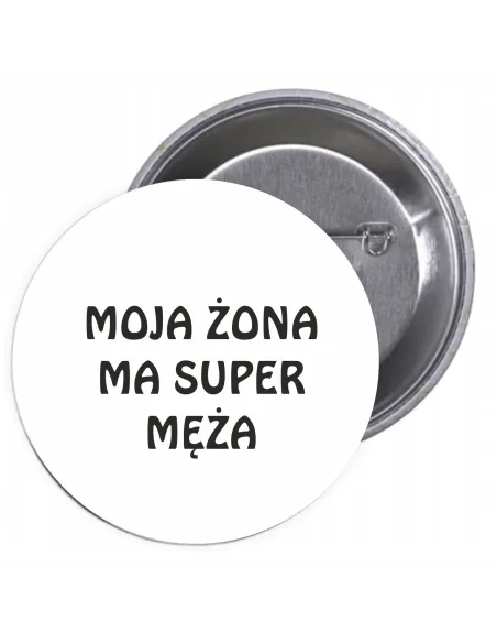 Przypinki Buttony Moja Żona Super Męża Znaczki Badziki
