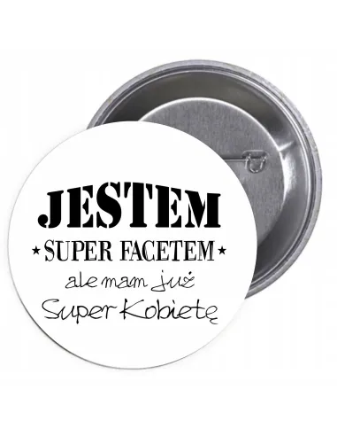Przypinki Buttony Jestem Super Facetem Ale Mam Już Super
