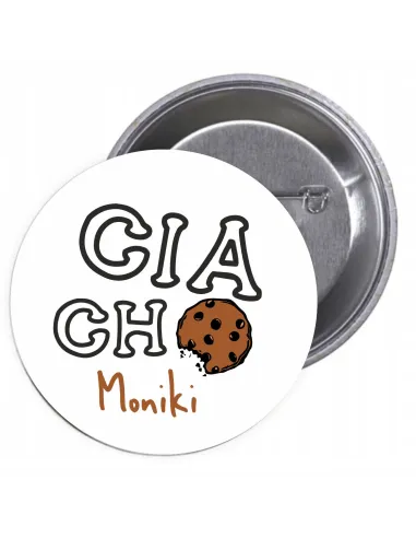Przypinki Buttony Ciacho Moniki Znaczki Badziki Grafiką