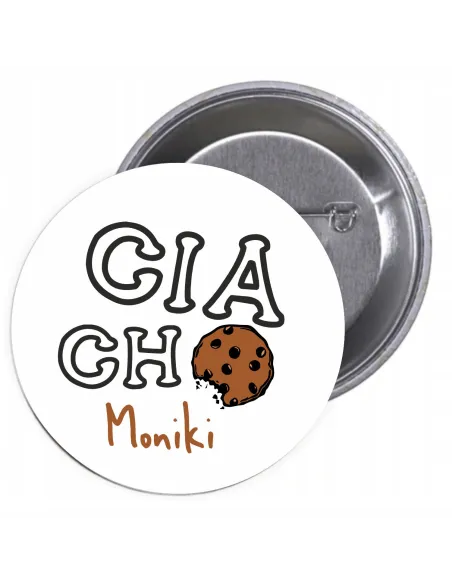 Przypinki Buttony Ciacho Moniki Znaczki Badziki Grafiką