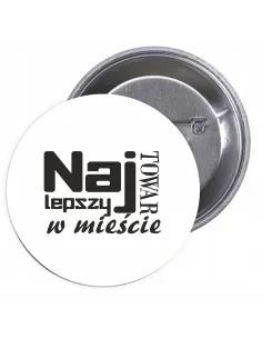 Przypinki Buttony Najlepszy Towar Mieście Znaczki Badziki