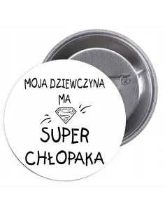 Przypinki Buttony Moja Dziewczyna Super Chłopaka Znaczki