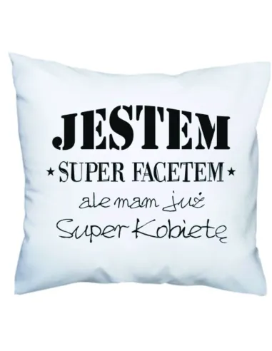 Poduszka z Nadrukiem Jestem Facetem Ale Mam Już Kobietę