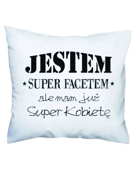 Poduszka z Nadrukiem Jestem Facetem Ale Mam Już Kobietę