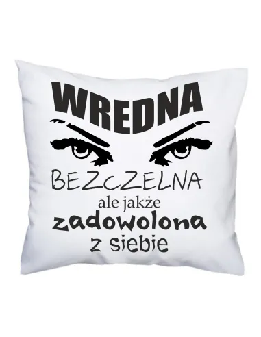 Poduszka – Dla Kobiety Nadrukiem Wredna Bezczelna Ale