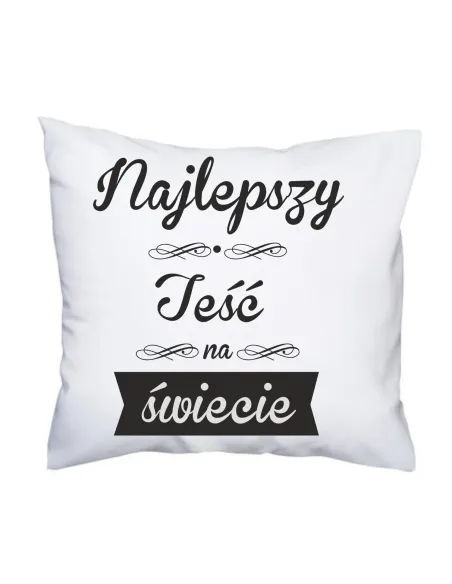 Poduszka z Nadrukiem Personalizowany Najlepszy Teść Świecie