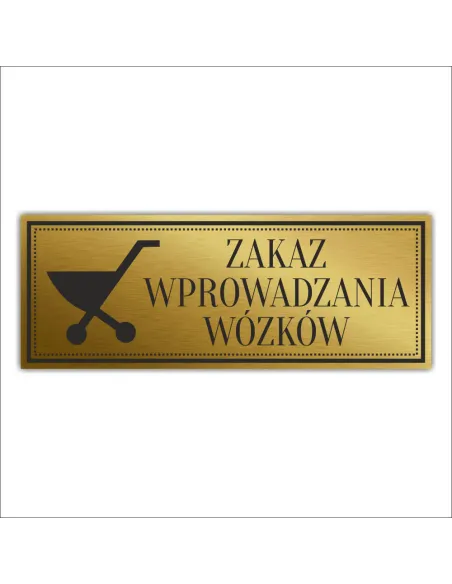 Tabliczka Złota Srebrna Drzwi Zakaz Wprowadzania Wózków