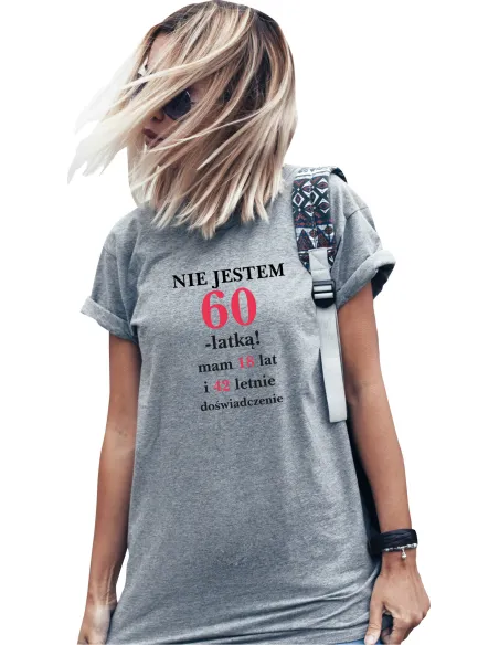 Koszulka 60 Urodziny – Urodziny Mam Lat Doświadczenie