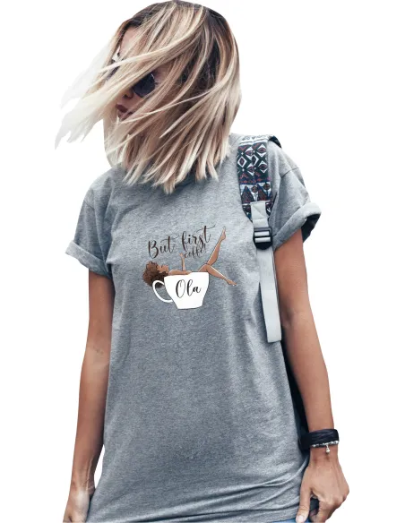 Koszulka z Nadrukiem – Napis But First Coffe Personalizowany