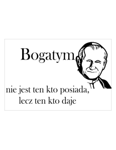 Magnesy na Lodówkę – Bogatym Nie Jest Ten Kto Posiada, Lecz