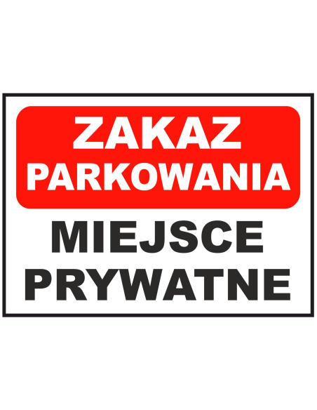 Tablica Informacyjna Znak Piktogram – Zakaz Parkowania