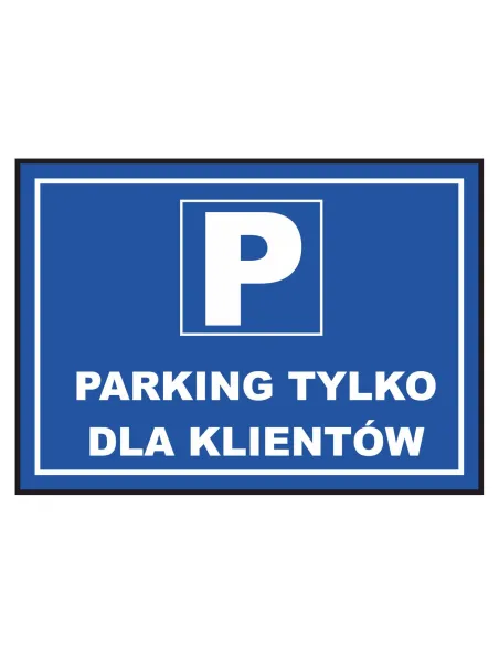 Tablica Informacyjna Parking Tylko Klientów Pracowników