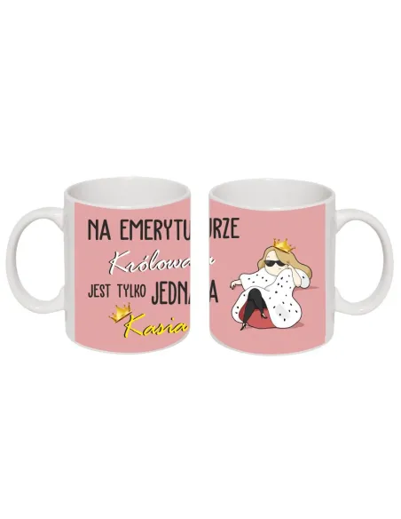 Kubek z Nadrukiem – Emeryturze Królowa Jest Tylko Jedna
