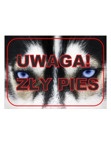 Tablica Informacyjna Uwaga Zły z Nadrukiem Pies Reklamowy
