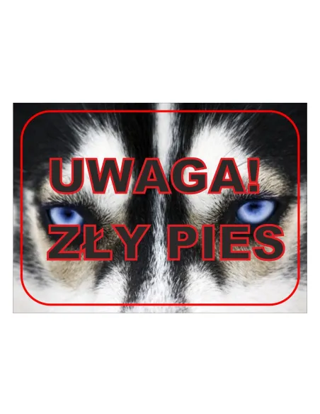 Tablica Informacyjna Uwaga Zły z Nadrukiem Pies Reklamowy