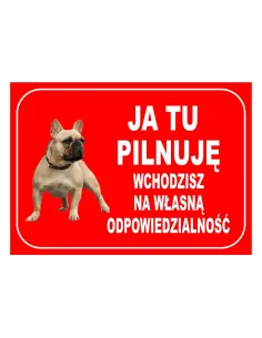 Tablica Informacyjna Ja Tu Pilnuję Wchodzisz na Własną