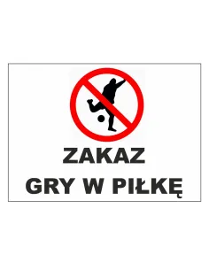 Tablica Informacyjna Zakaz Gry w Piłkę Personalizowany