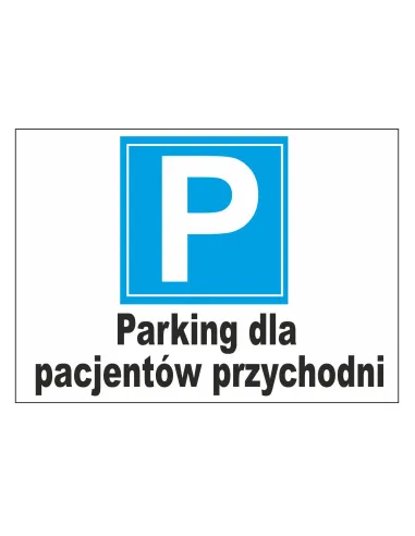 Tablica Informacyjna Parking dla – Pacjentów Przychodni