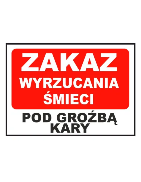 Tablica Informacyjna Zakaz Wyrzucania Śmieci Groźbą Kary
