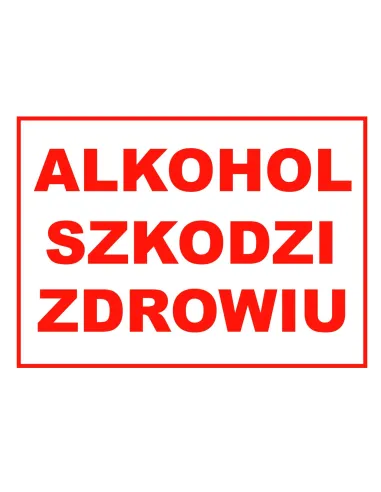 Tablica Informacyjna Alkohol Szkodzi z Nadrukiem Zdrowiu