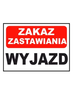 Tablica Informacyjna Zakaz Zastawiania Wyjazd z Nadrukiem