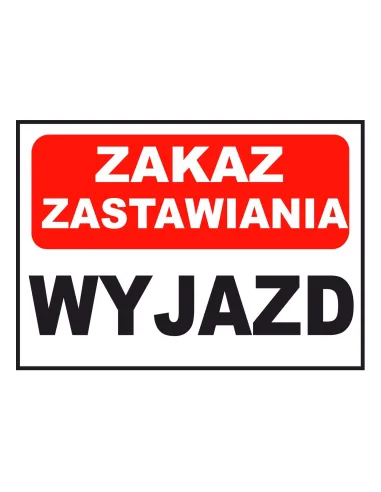 Tablica Informacyjna Zakaz Zastawiania Wyjazd z Nadrukiem