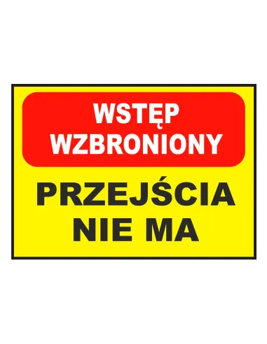 Tablica Informacyjna Wstęp Wzbroniony Przejścia Nie Ma
