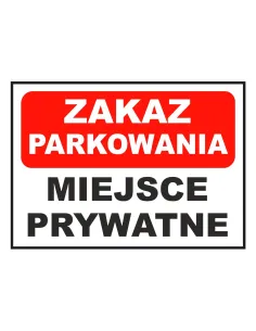 Tablica Informacyjna Zakaz Parkowania Miejsce Prywatne