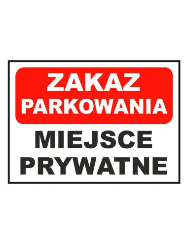 Tablica Informacyjna Zakaz Parkowania Miejsce Prywatne