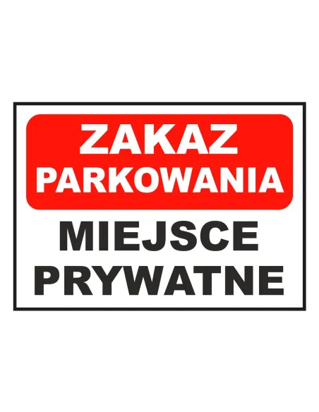 Tablica Informacyjna Zakaz Parkowania Miejsce Prywatne