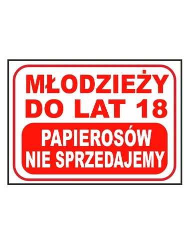Tablica Informacyjna Młodzież do Lat 18 Papierosów Nie
