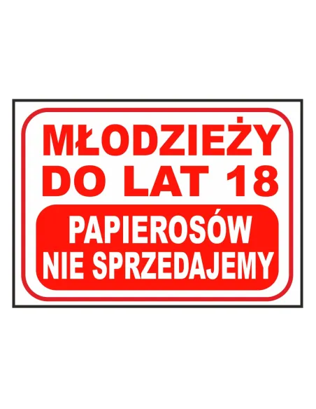 Tablica Informacyjna Młodzież do Lat 18 Papierosów Nie