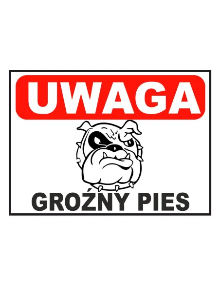 Tablica Informacyjna Uwaga Groźny z Nadrukiem Pies