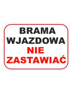 Tablica Informacyjna Brama Wjazdowa Nie Zastawiać Reklamowy