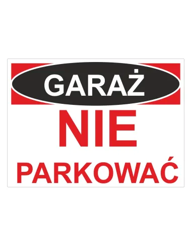Tablica Informacyjna Garaż Nie z Nadrukiem Parkować