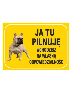 Tablica Informacyjna Ja Tu – Pilnuję Wchodzisz Własną