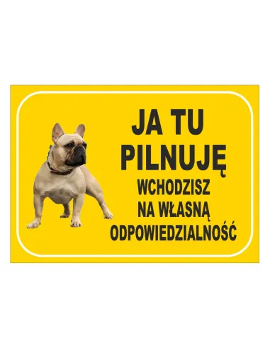 Tablica Informacyjna Ja Tu – Pilnuję Wchodzisz Własną