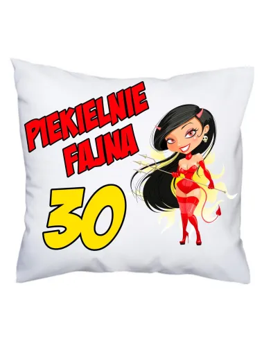 Poduszka – Urodziny Śmieszna Nadrukiem Piekielnie Fajna
