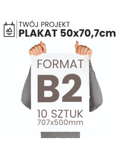 Plakat B2 50×70,7 cm Pełny kolor Papier premium Wysoka jakość druku  10szt