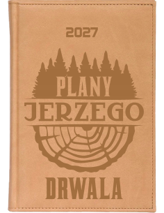 KALENDARZ książkowy A5 2027 TYGODNIOWY z grawerem DLA DRWALA z imieniem